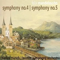 Mendelssohn: Symphony No. 4 & No. 5