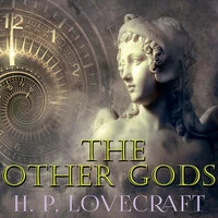 H.P. Lovecraft. «The Other Gods»