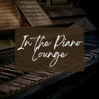 In the Piano Lounge