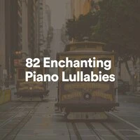 82 Enchanting Piano Lullabies