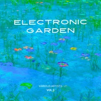 Electronic Garden, Vol. 3