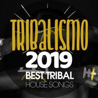 Tribalismo 2019 - Best Tribal House Songs