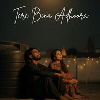 Tere Bina Adhoora