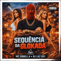 Sequência da Glokada