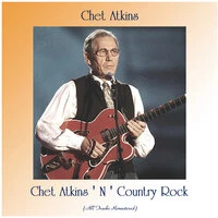 Chet Atkins ' N ' Country Rock