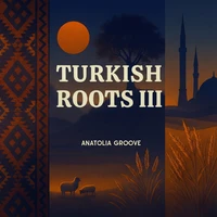 Turkish Roots 3