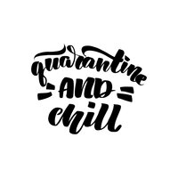 Quarantine And Chill