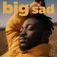 big sad