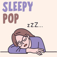 Sleepy Pop