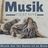 Musik til at Sove - Musik der får Katte til at Sove