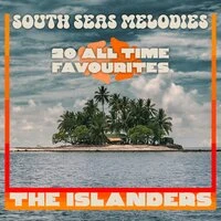 South Seas Melodies - 20 All-Time Favourites