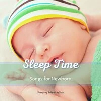 Sleep Time Songs for Newborn