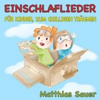 Einschlaflieder für Kinder, zum chilligen Träumen
