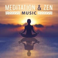 Meditation & Zen Music: 30 Calming Soundtracks, Soothing Music, Zen Tracks, Ambient Music for Meditation