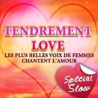 Tendrement Love - Les plus belles voix de femmes chantent l'Amour