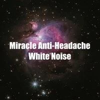 Miracle Anti-Headache White Noise