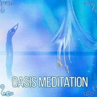 Oasis Meditation – Soothing Music for Relaxation, Spiritual Meditation, Free Your Mind, Reiki & Healing, Pure Meditation