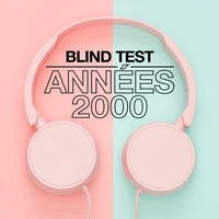 Blind Test Années 2000