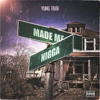 Made Me Nigga