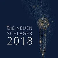 Die neuen Schlager 2018