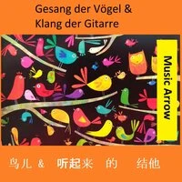 Gesang der Vögel & Klang der Gitarre