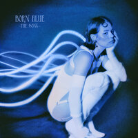 BORN BLUE (THE SONG)
