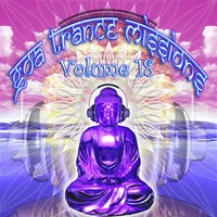 Goa Trance Missions v.18 (Best of Psy Techno, Hard Dance, Progressive Tech House Anthems)