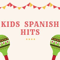 Kids Spanish Hits