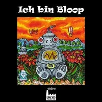Ich bin Bloop