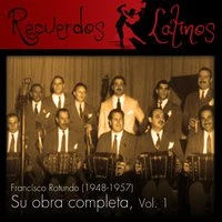 Francisco Rotundo: Su Obra Completa, Vol. 1 (1948-1957)
