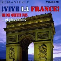 ¡Vive la France!, Vol. 12 - Ne me quitte pas... et plus de hits