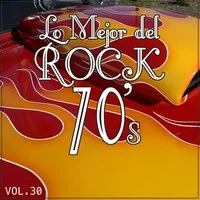 Lo Mejor del Rock de los 70: Vol. 30
