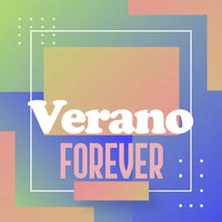 Verano Forever