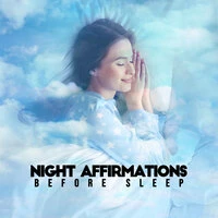 Night Affirmations Before Sleep: Calm Background Music, Sleep Meditation