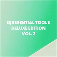 DJ Essential Tools Deluxe Edition, Vol. 2