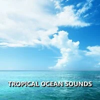 Tropical Ocean Sounds