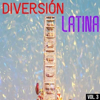 Diversión Latina Vol. 3