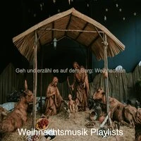 Geh und erzähl es auf dem Berg: Weihnachten