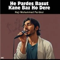 He Pardes Basut Kane Baz Ho Dere
