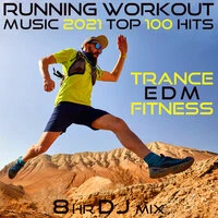 Running Workout Music 2021 Top 100 Hits Trance EDM Fitness 8 HR DJ Mix