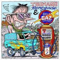 Split Ep Billy Gaz Station / Teenage Renegade