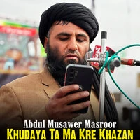 Khudaya Ta Ma Kre Khazan