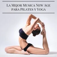 La Mejor Musica New Age para Pilates y Yoga