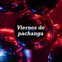 Viernes de pachanga