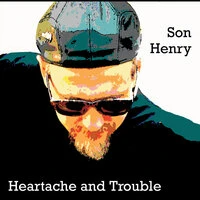 Heartache and Trouble