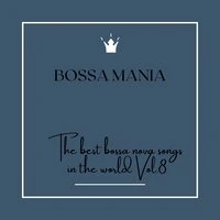 The best bossa nova songs in the world Vol.8