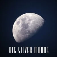 Big Silver Moons - Shining Stars, Go to Bed, Wonderful Time of Dreams Lullabies are Quiet, Off Stress, Turn Positive Thinking