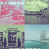 Music for Boutique Hotel - Trumpet and Soprano Sax