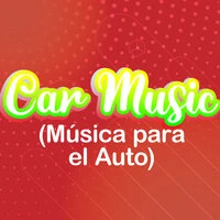 Car Music (Música Para el Auto)