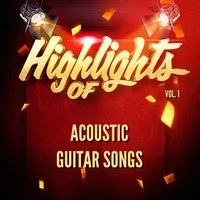 Highlights of Acoustic Guitar Songs, Vol. 1